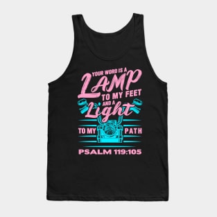 Psalm 119:105 Your Word Is A Lamp To My Feet And A Light To My Path Tank Top